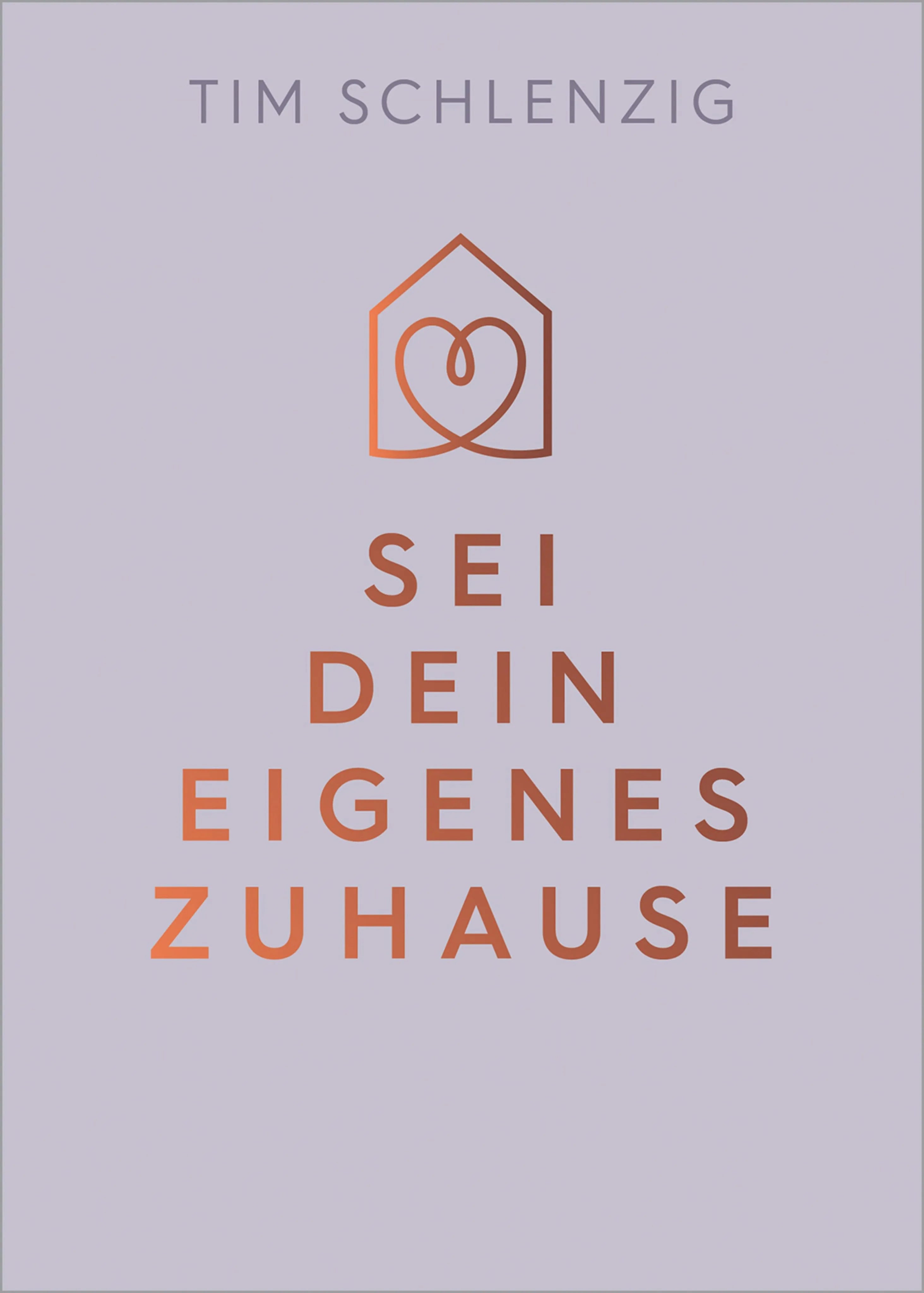 Cover: Sei dein eigenes Zuhause (E-Book) von Tim Schlenzig