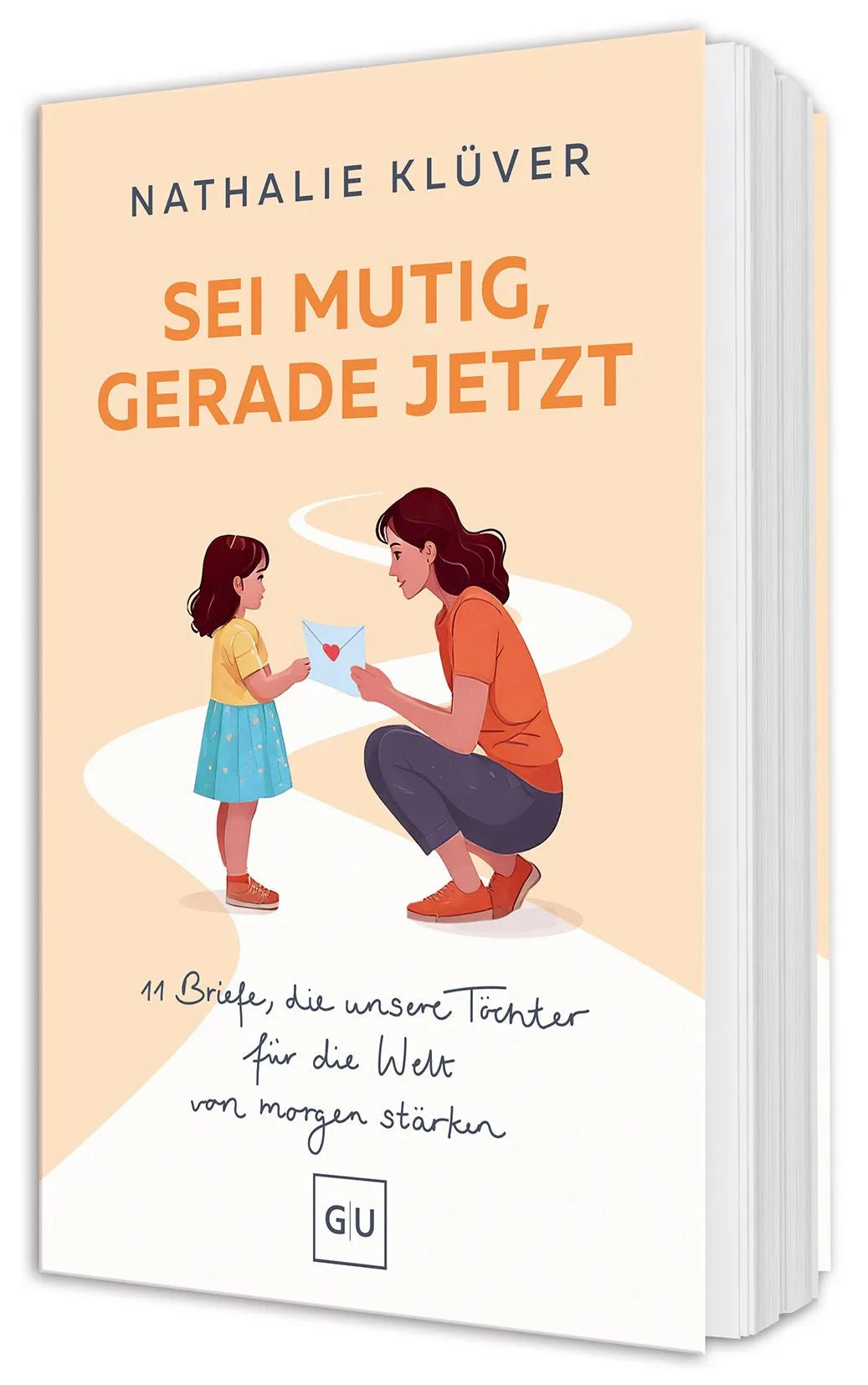 Cover: Sei mutig, gerade jetzt (Paperback) von Nathalie Klüver