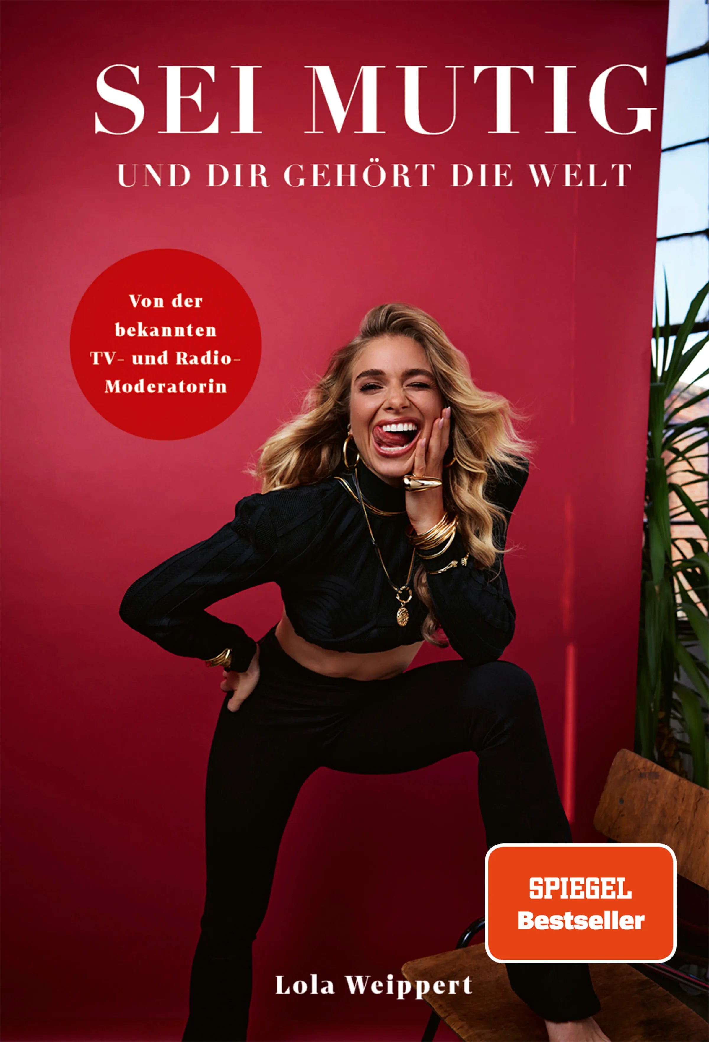 Cover: Sei mutig und dir gehört die Welt (E-Book) von Lola Weippert