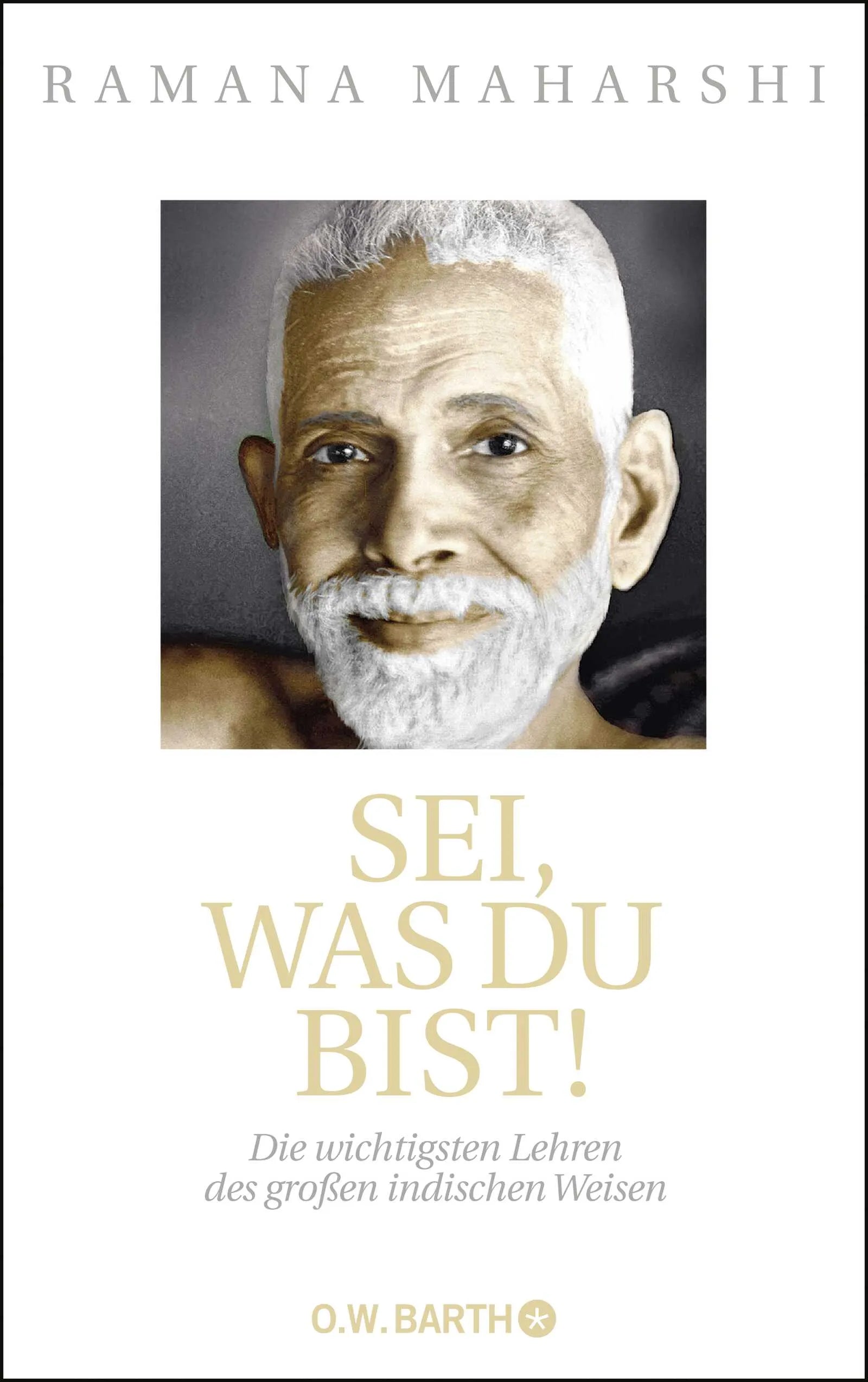 Buchcover von 'Sei, was du bist!' - Gebundene Ausgabe von Ramana Maharshi