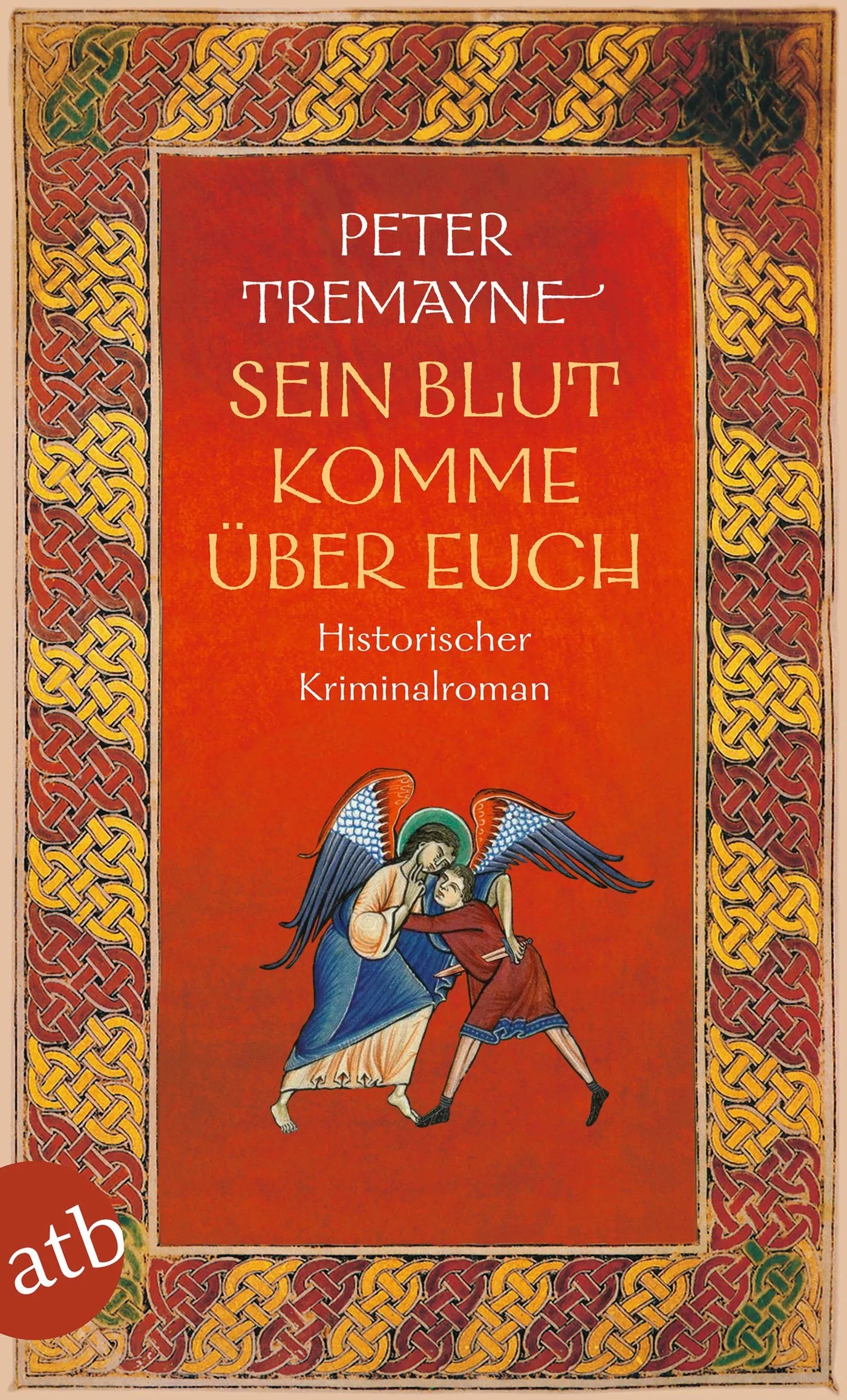 Buchcover von 'Sein Blut komme über euch' - Taschenbuch von Peter Tremayne