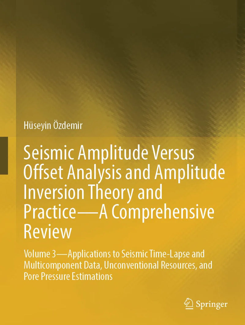Seismic Amplitude Versus Offset Analysis and Amplitude Inversion Theory and Practice-A Comprehensive Review