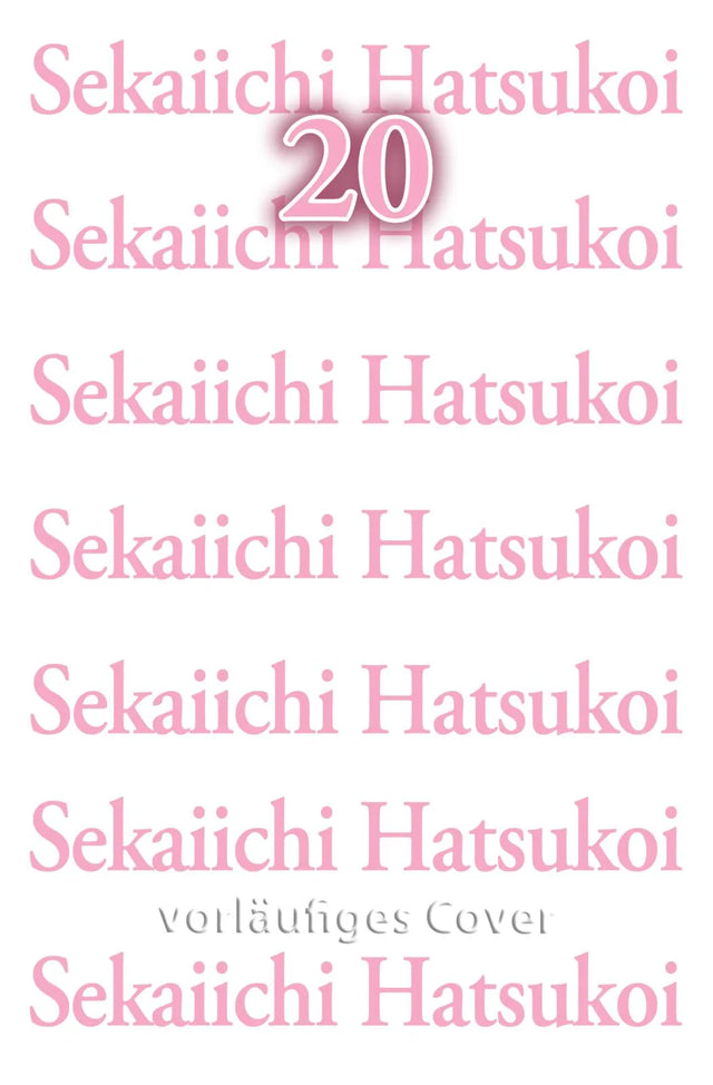 Cover: Sekaiichi Hatsukoi 20 (Taschenbuch) von Shungiku Nakamura