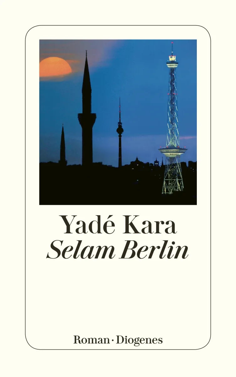 Buchcover von 'Selam Berlin' - Taschenbuch von Yadé Kara