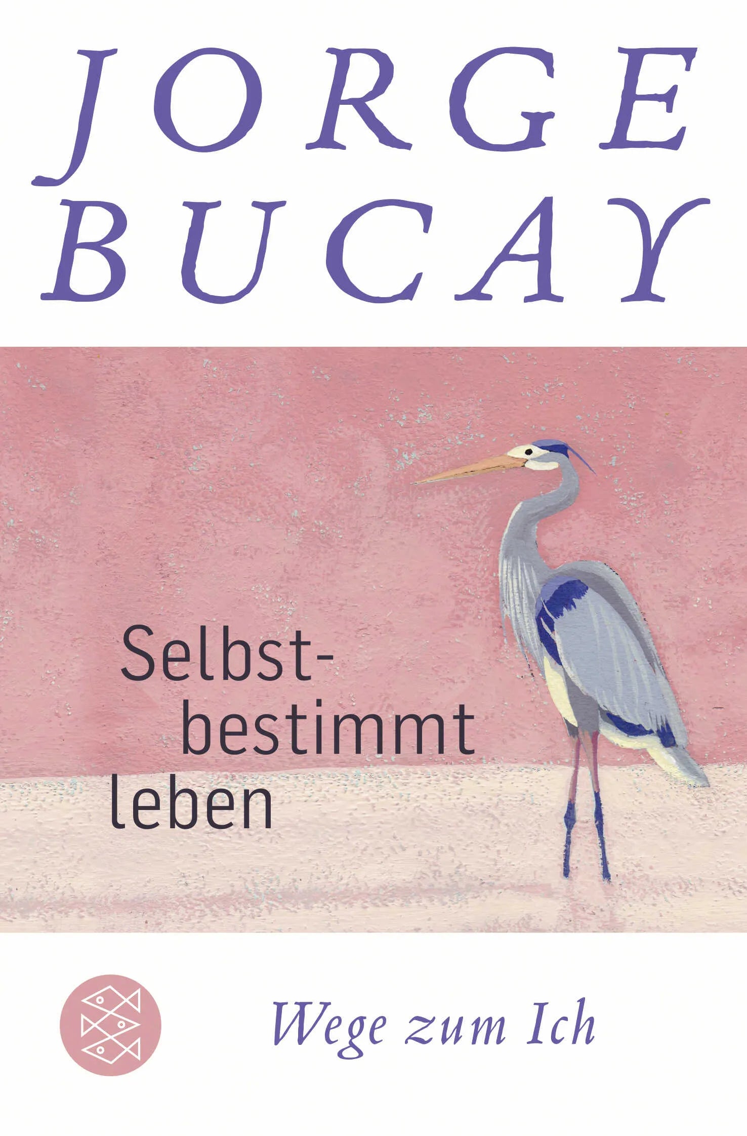 Buchcover von 'Selbstbestimmt leben' - Taschenbuch von Jorge Bucay