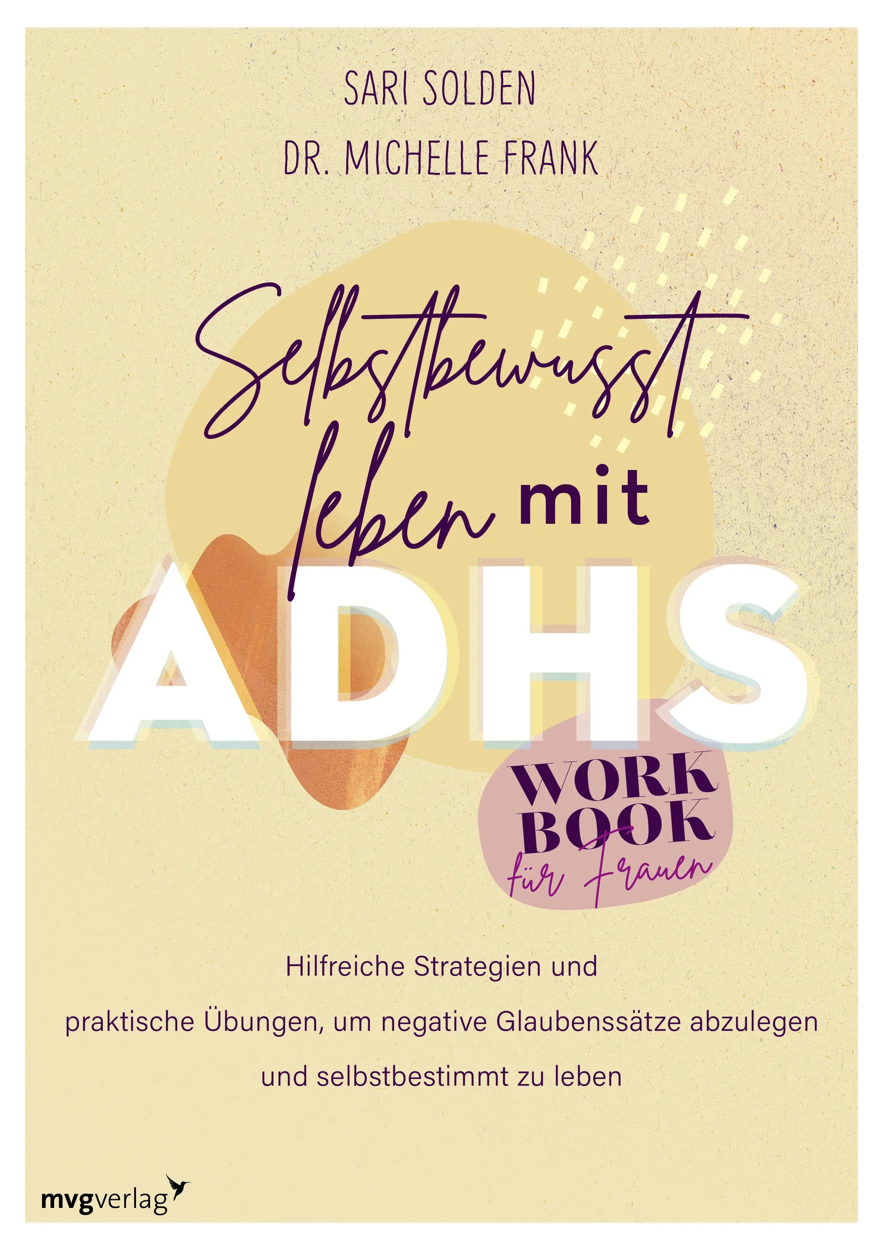 Buchcover von 'Selbstbewusst leben mit ADHS – das Workbook für Frauen' - Taschenbuch von Sari Solden