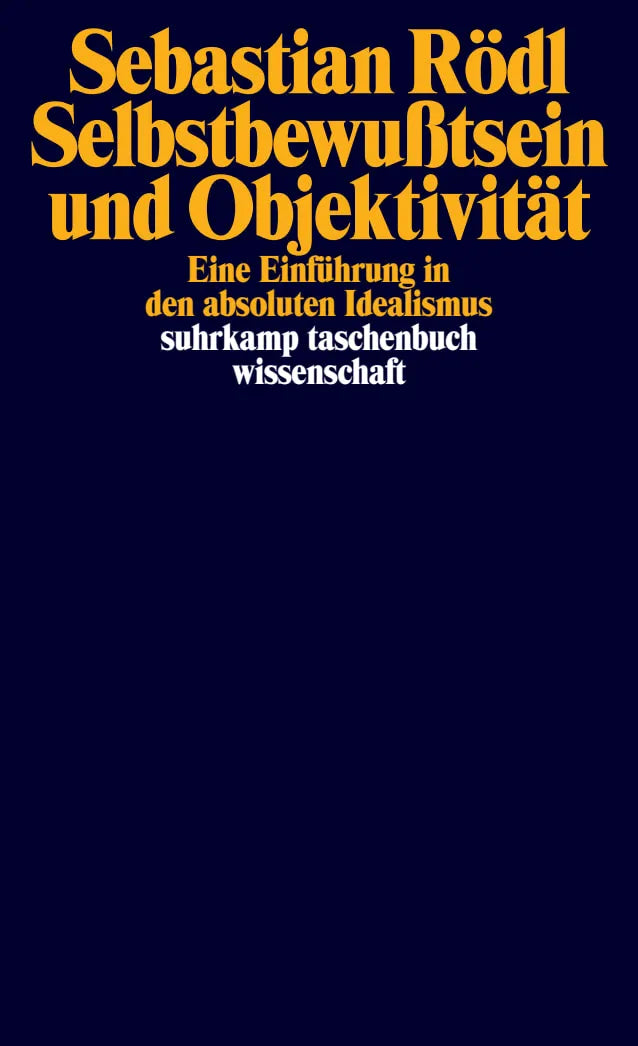 Buchcover von 'Selbstbewußtsein und Objektivität' - Taschenbuch von Sebastian Rödl