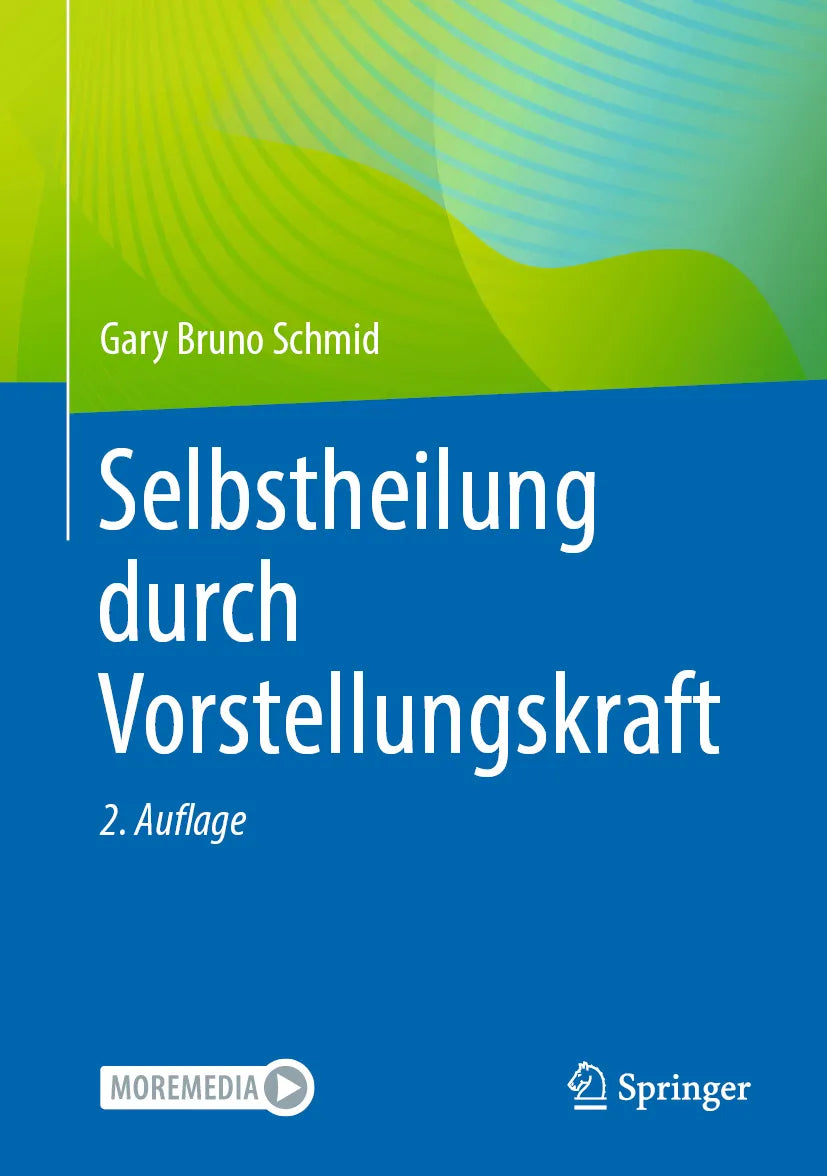 Cover: Selbstheilung durch Vorstellungskraft (E-Book) von Gary Bruno Schmid