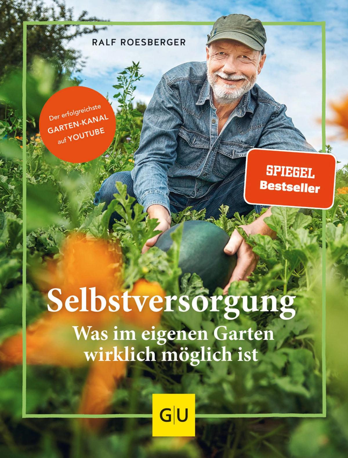 Cover: Selbstversorgung: Was im eigenen Garten wirklich möglich ist (E-Book) von Ralf Roesberger