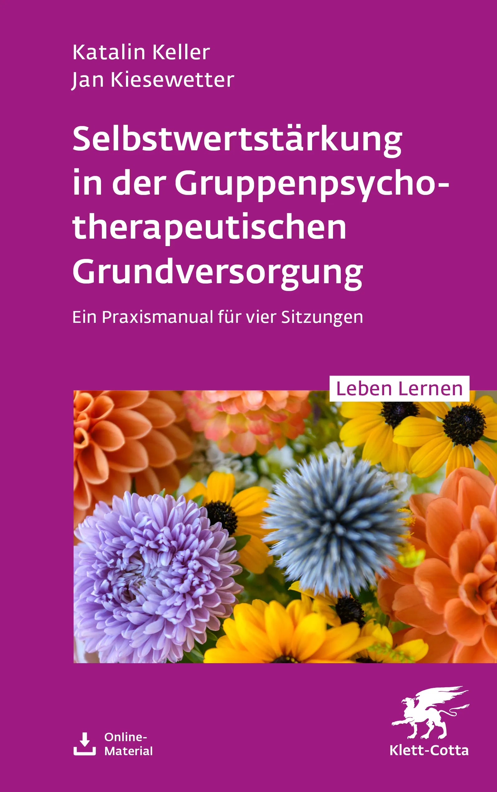 Cover: Selbstwertstärkung in der Gruppenpsychotherapeutischen Grundversorgung (Paperback) von Katalin Keller
