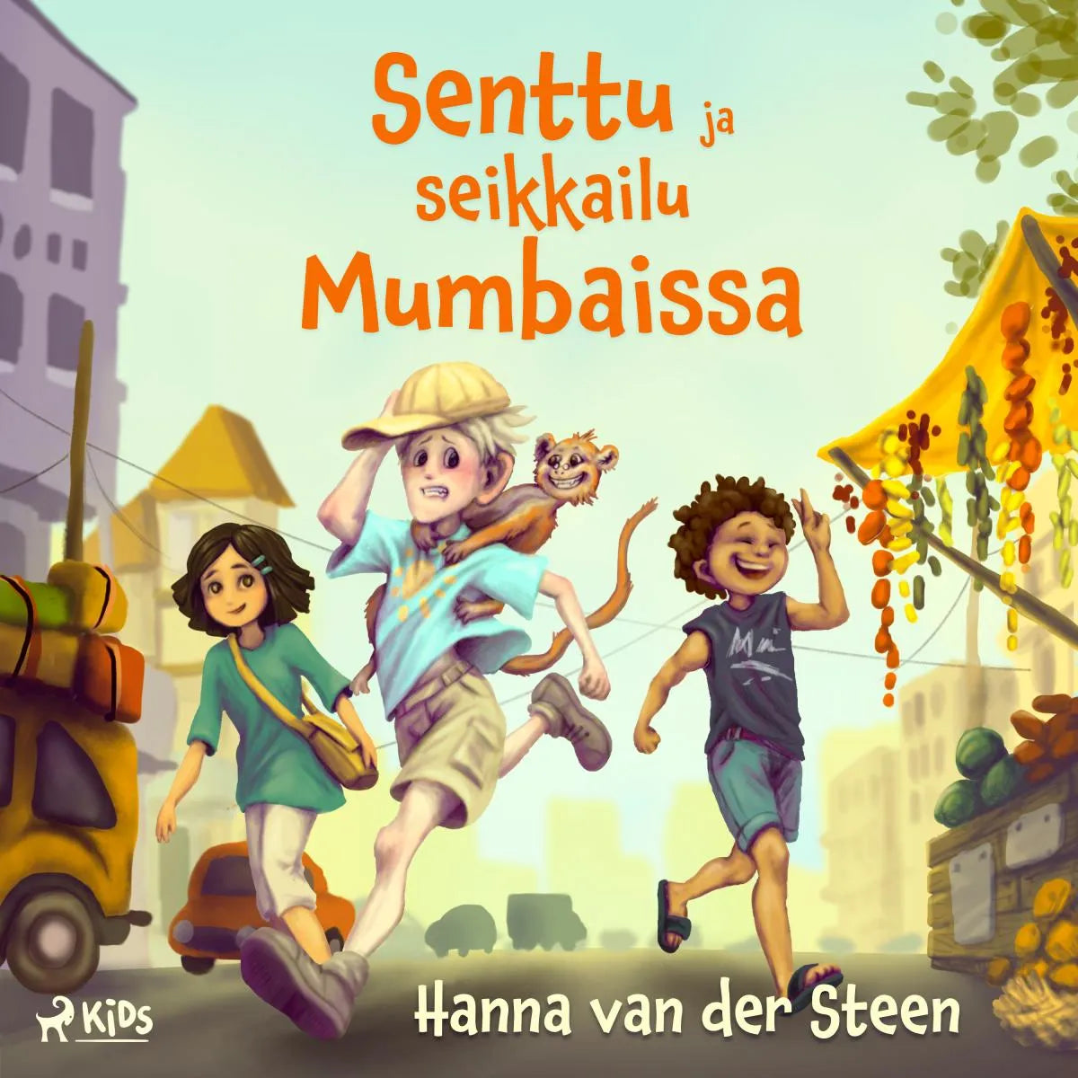 Cover: Senttu ja seikkailu Mumbaissa (Hörbuch Download) von Hanna van der Steen