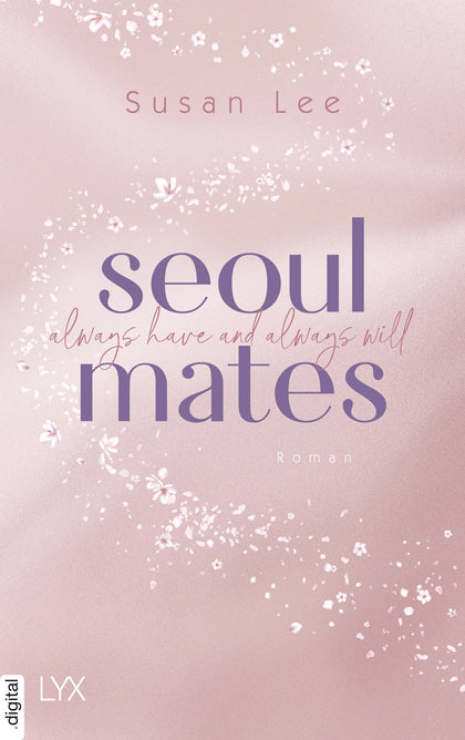 Cover: Seoulmates - Always have and always will (E-Book) von Susan Lee