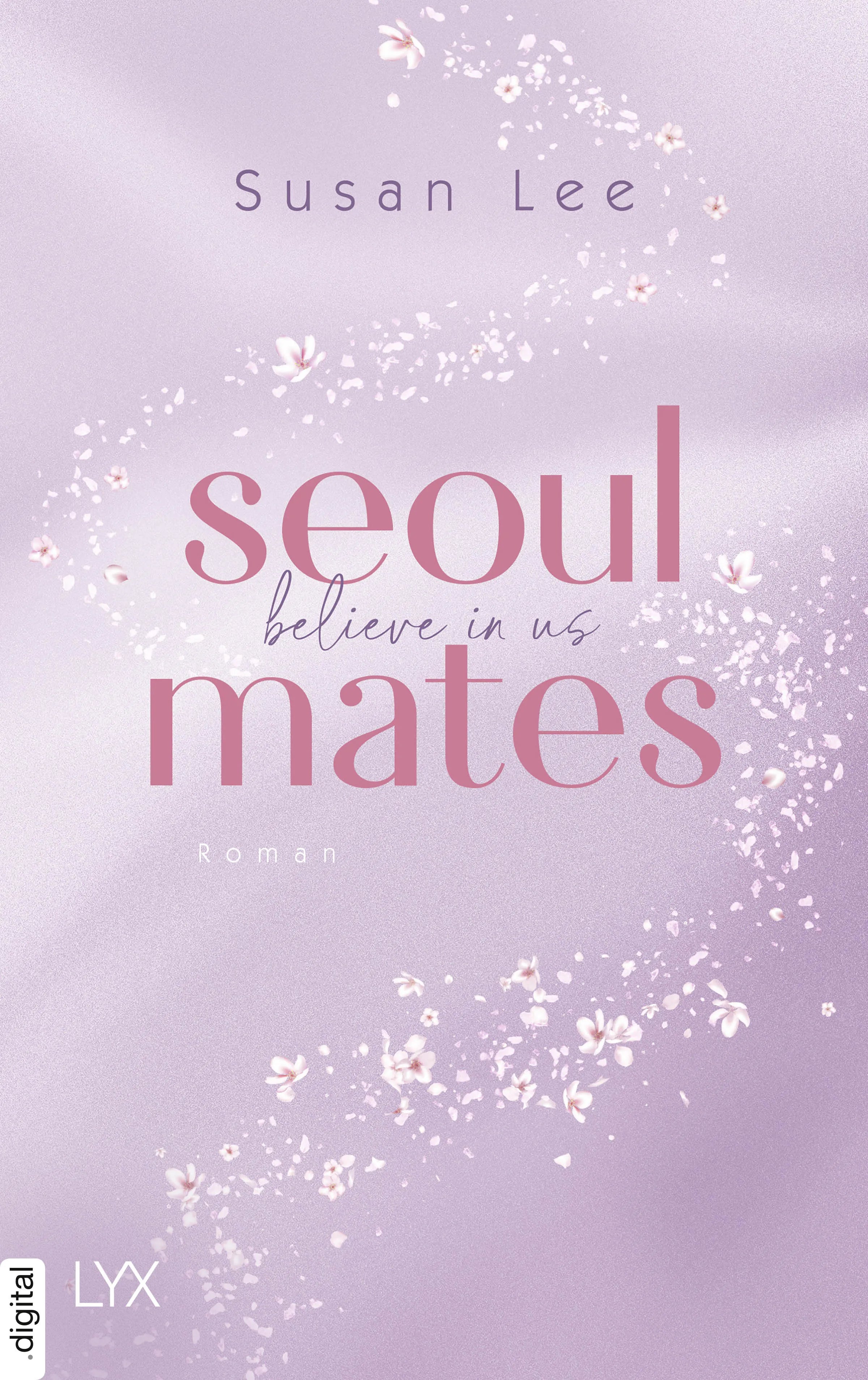 Cover: Seoulmates - Believe in Us (E-Book) von Susan Lee