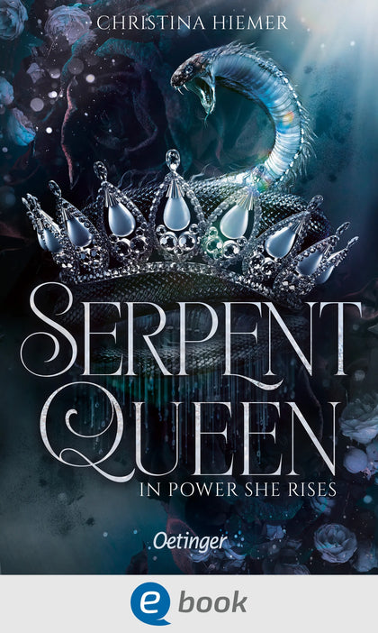 Cover: Serpent Queen 1. In Power She Rises (E-Book) von Christina Hiemer