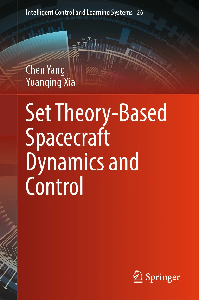 Cover: Set Theory-Based Spacecraft Dynamics and Control (E-Book) von Chen Yang