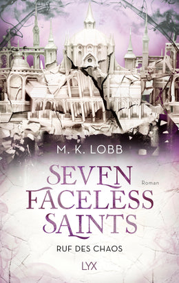 Buchcover von 'Seven Faceless Saints - Ruf des Chaos' - Paperback von M. K. Lobb