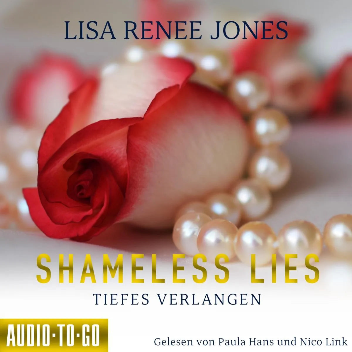 Cover: Shameless Lies - Tiefes Verlangen (Hörbuch Download) von Lisa Renee Jones