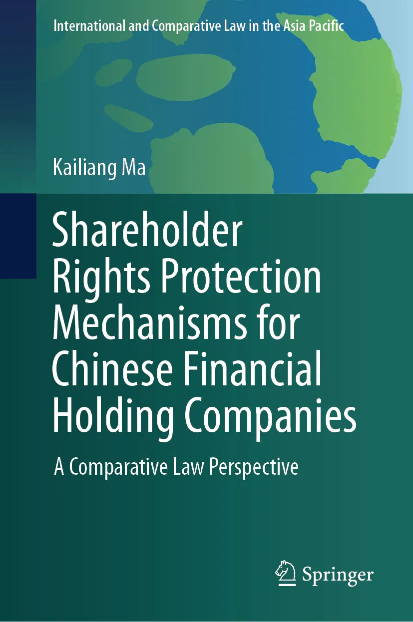 Cover: Shareholder Rights Protection Mechanisms for Chinese Financial Holding Companies (E-Book) von Kailiang Ma