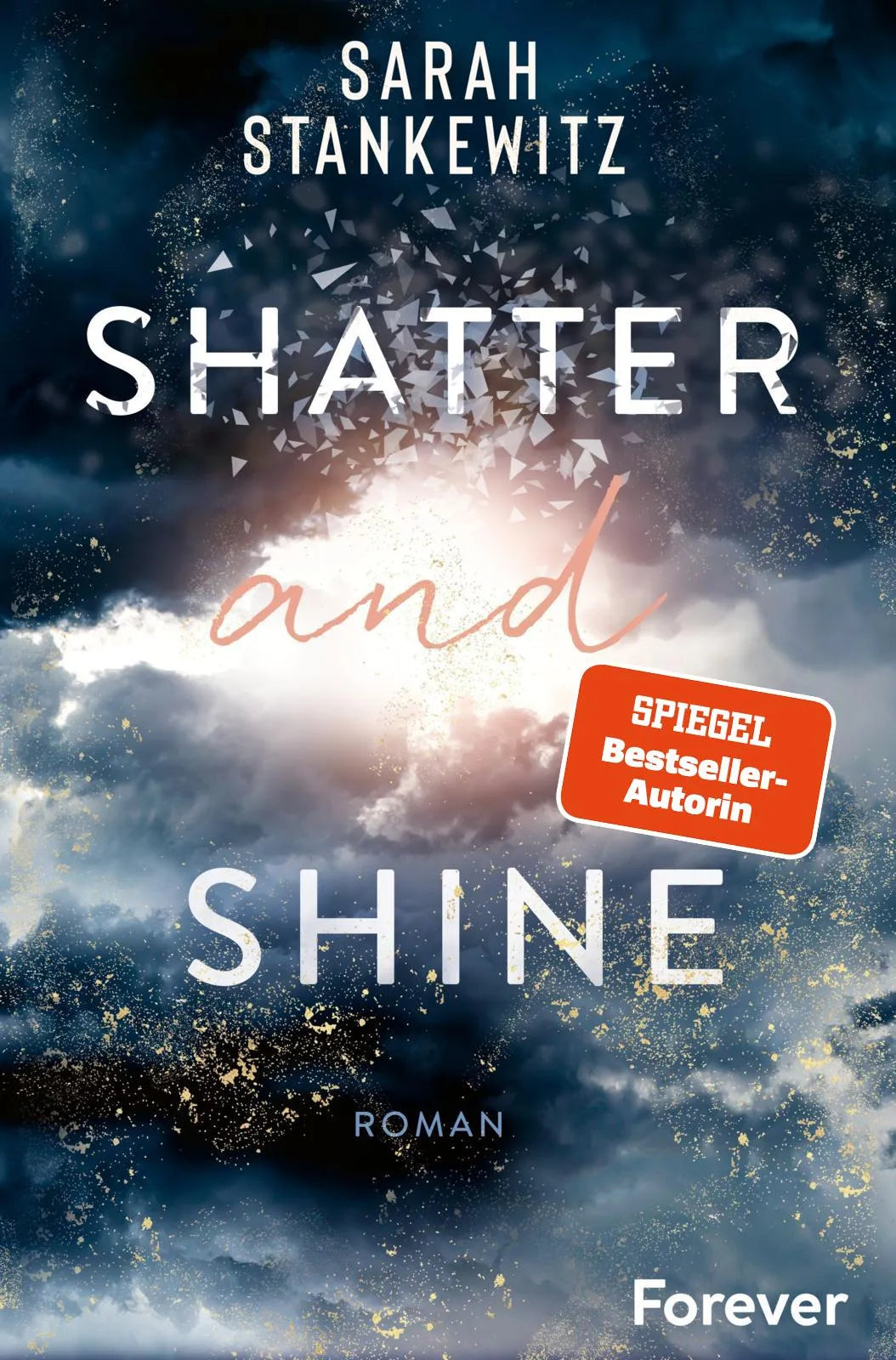 Buchcover von 'Shatter and Shine' - Paperback von Sarah Stankewitz