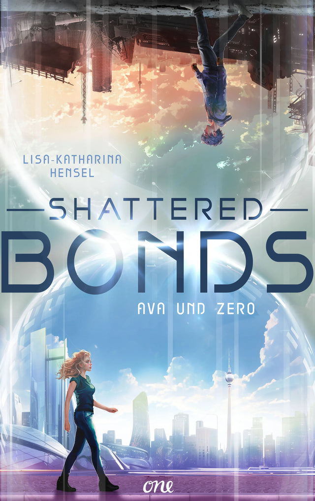 Cover: Shattered Bonds (E-Book) von Lisa-Katharina Hensel