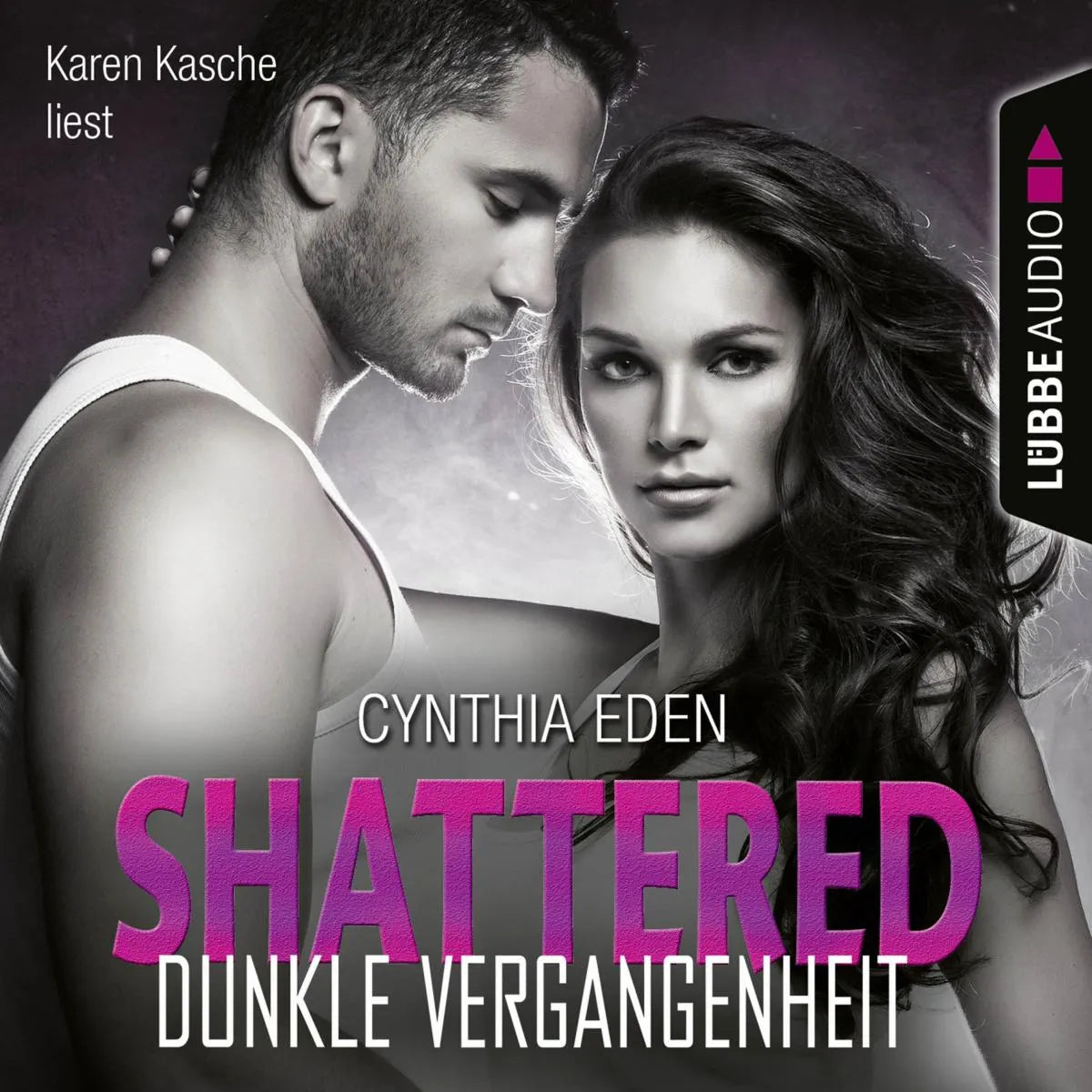 Cover: Shattered - Dunkle Vergangenheit (Hörbuch Download) von Cynthia Eden