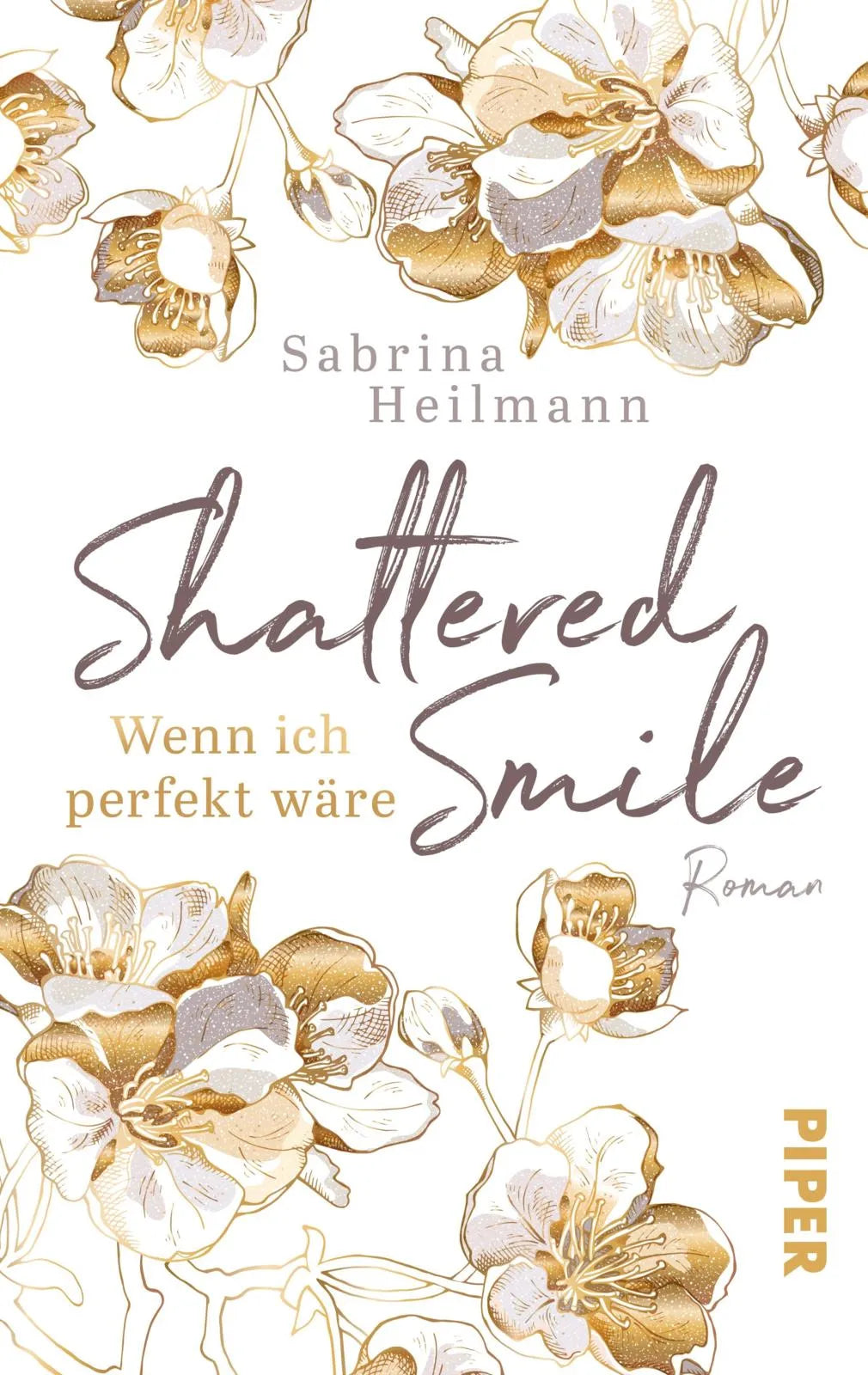 Buchcover von 'Shattered Smile: Wenn ich perfekt wäre' - Taschenbuch von Sabrina Heilmann