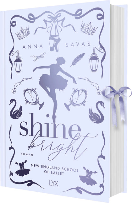 Cover: Shine Bright - New England School of Ballet: Special Edition (Hardcover) von Anna Savas
