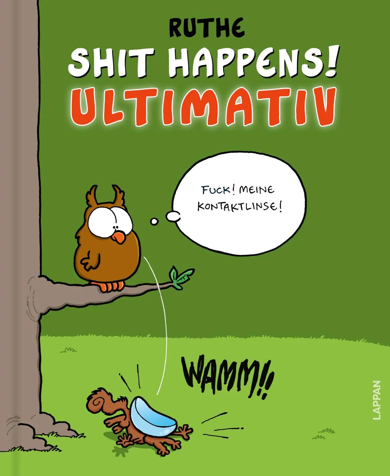 Buchcover von 'Shit happens! Ultimativ' - Gebundene Ausgabe von Ralph Ruthe