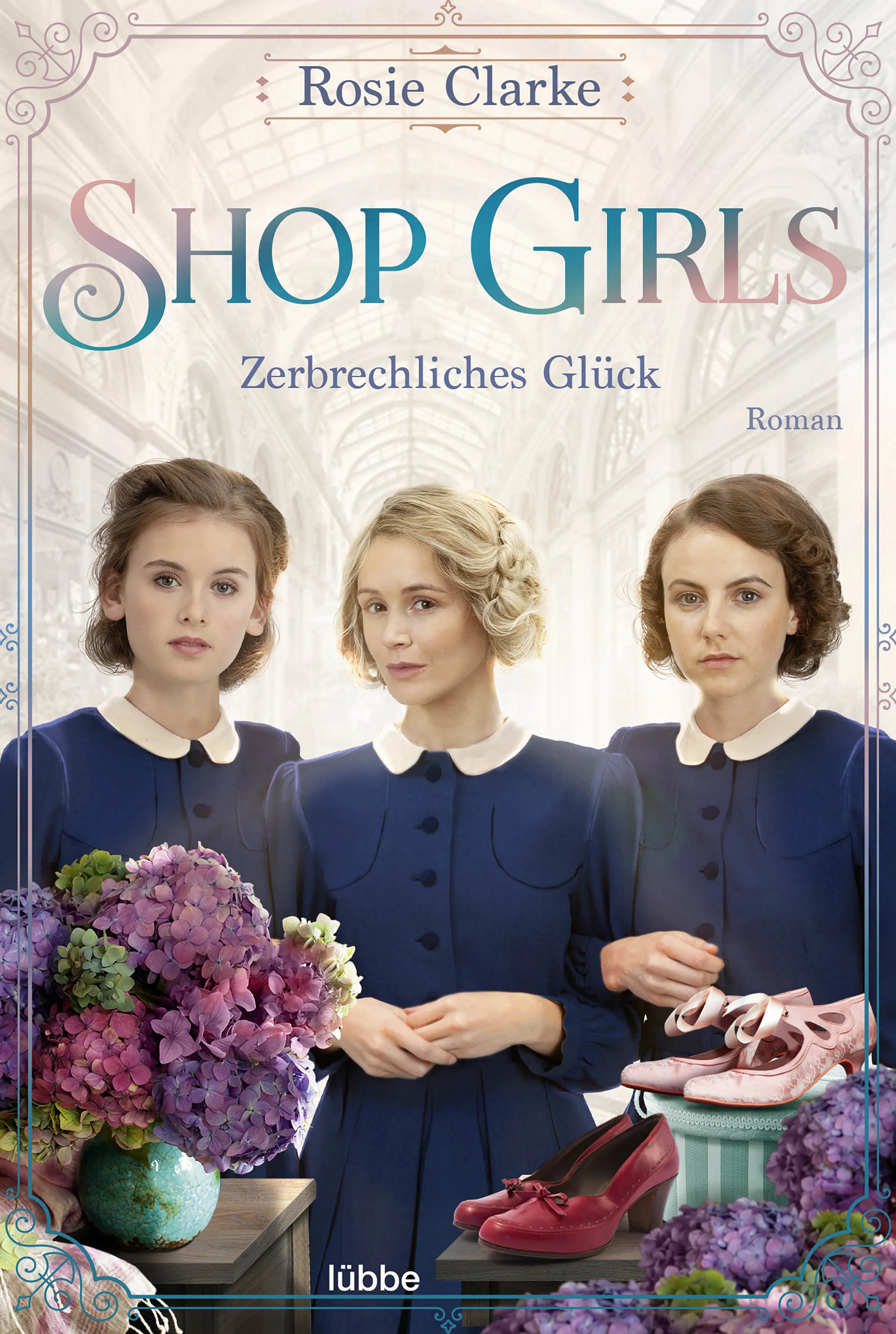 Cover: Shop Girls - Zerbrechliches Glück (E-Book) von Rosie Clarke