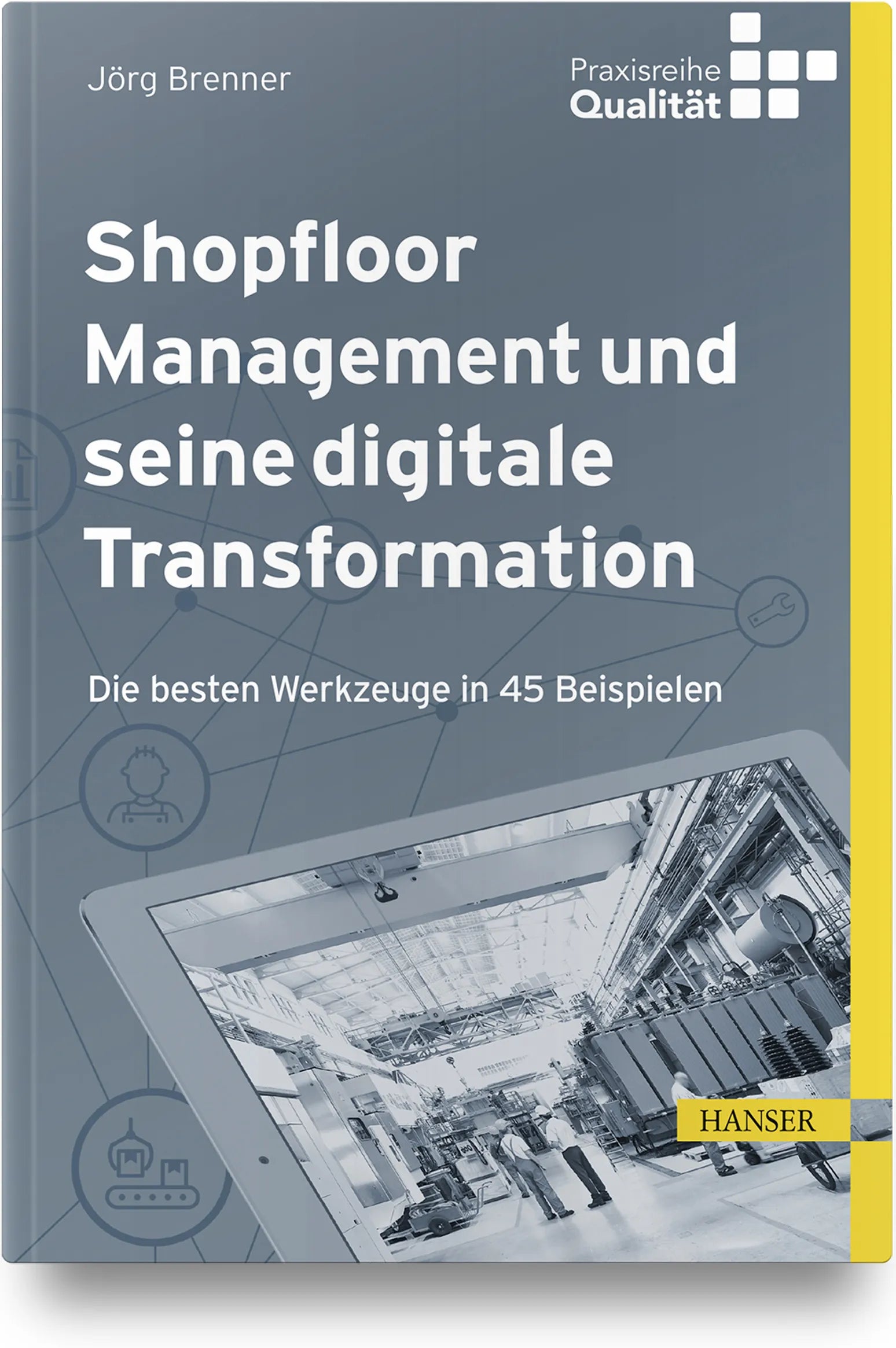 Buchcover von 'Shopfloor Management und seine digitale Transformation' - Gebundene Ausgabe von Jörg Brenner