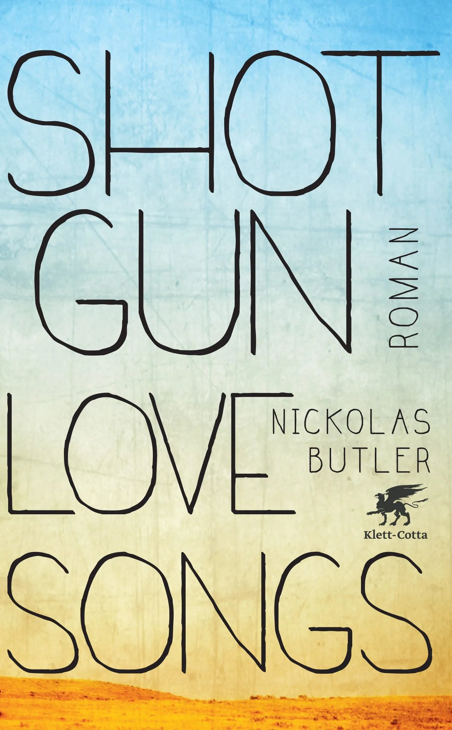 Buchcover von 'Shotgun Lovesongs' - Gebundene Ausgabe von Nickolas Butler