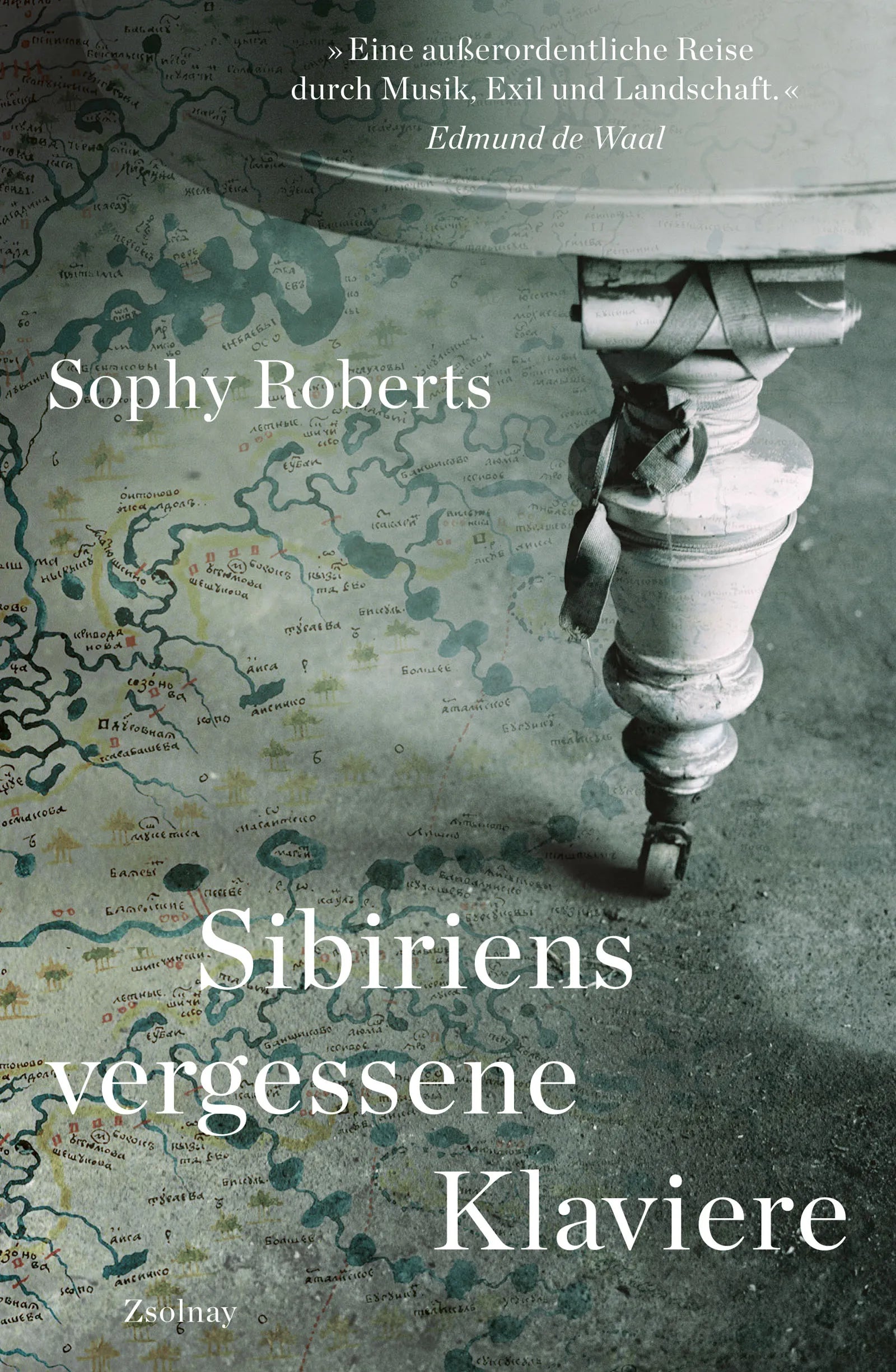 Buchcover von 'Sibiriens vergessene Klaviere' - Gebundene Ausgabe von Sophy Roberts