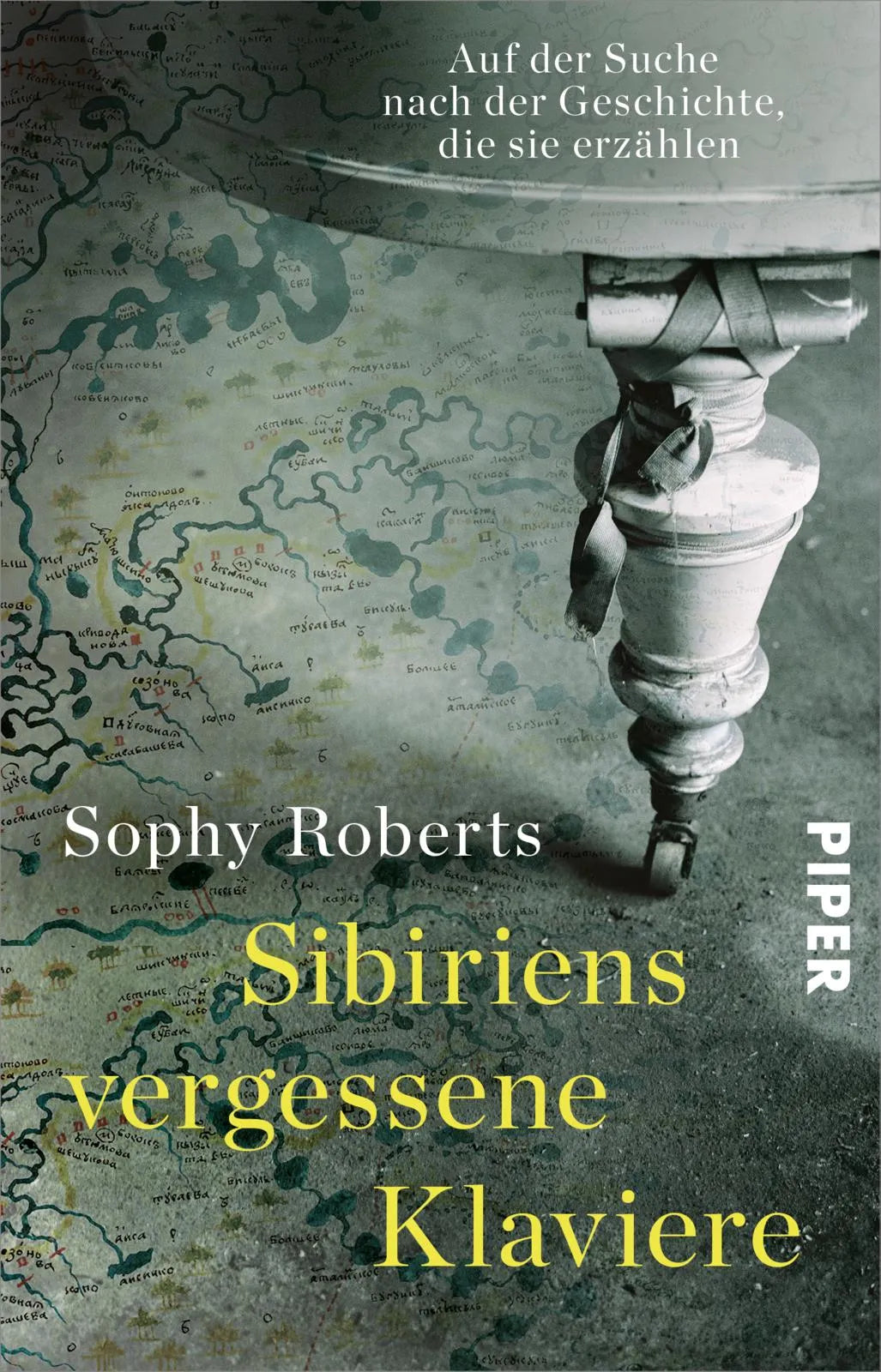 Buchcover von 'Sibiriens vergessene Klaviere' - Taschenbuch von Sophy Roberts