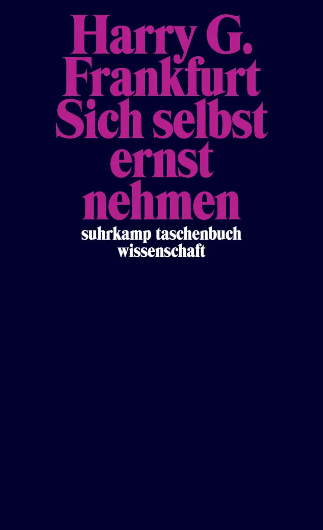 Buchcover von 'Sich selbst ernst nehmen' - Taschenbuch von Harry G. Frankfurt