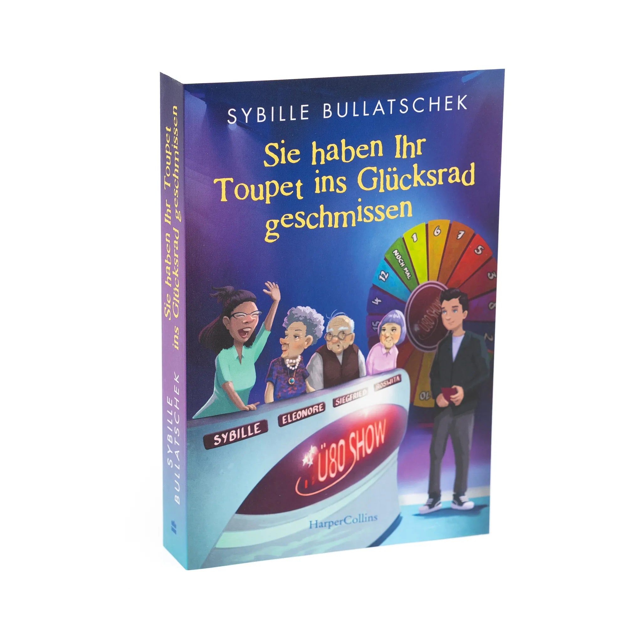 Produktansicht: Sie haben Ihr Toupet ins Glücksrad geschmissen (Taschenbuch)