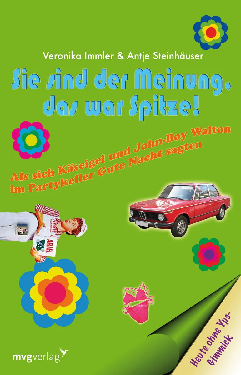 Buchcover von 'Sie sind der Meinung das war spitze!' - Gebundene Ausgabe von Veronika Immler