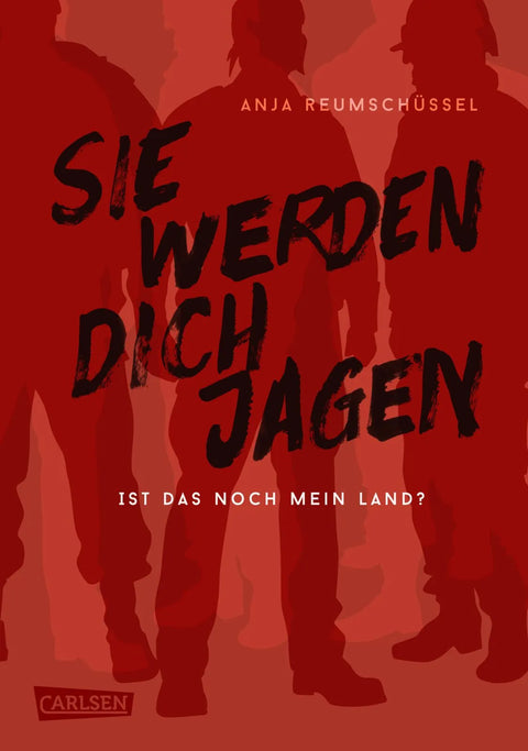 Sie werden dich jagen