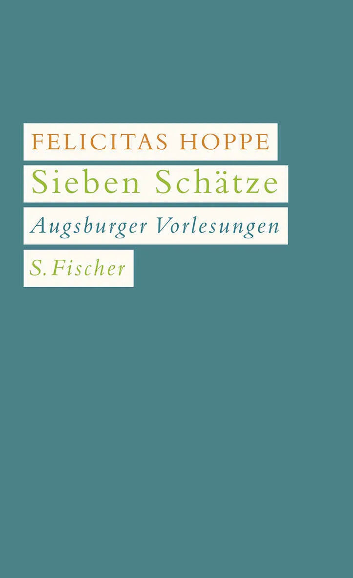 Buchcover von 'Sieben Schätze' - Gebundene Ausgabe von Felicitas Hoppe
