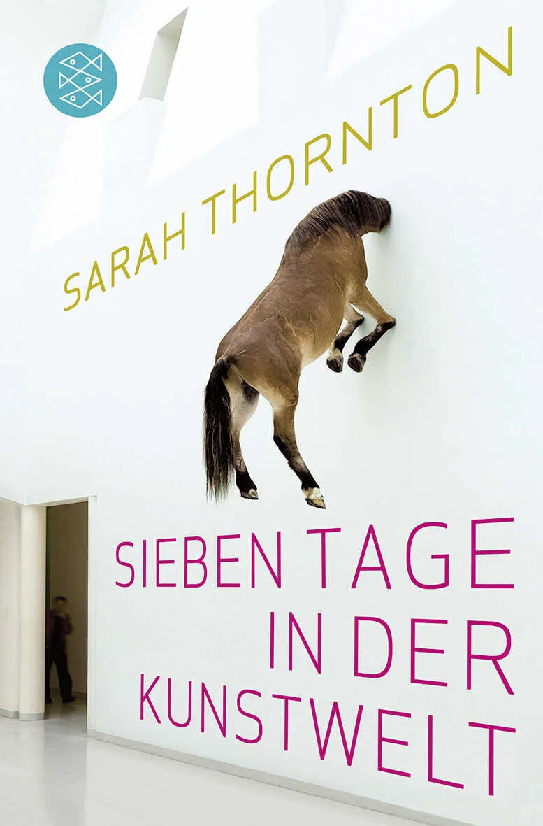 Buchcover von 'Sieben Tage in der Kunstwelt' - Taschenbuch von Sarah Thornton