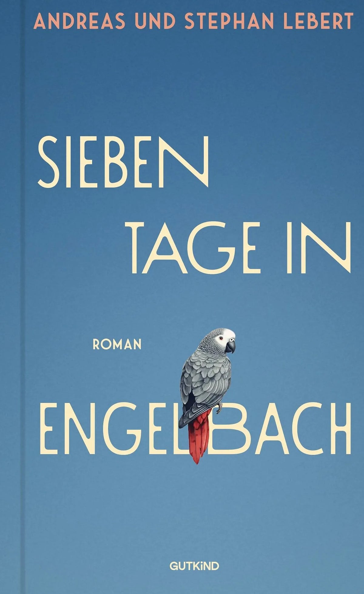 Cover: Sieben Tage in Engelbach (Hardcover) von Andreas Lebert