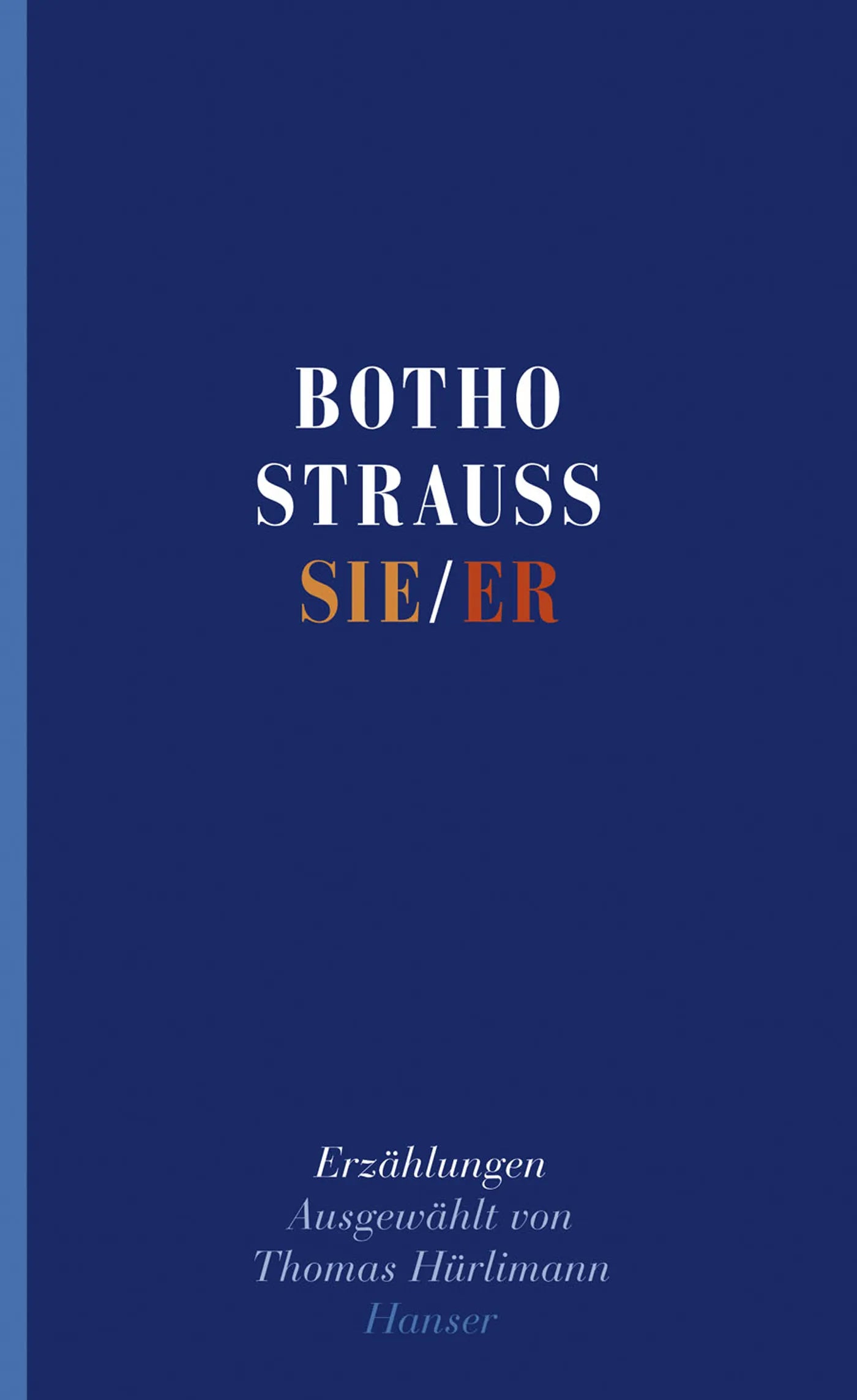 Buchcover von 'Sie/Er' - Gebundene Ausgabe von Botho Strauß