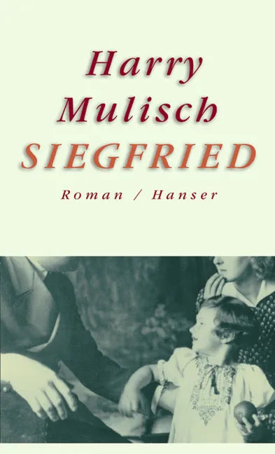 Buchcover von 'Siegfried' - Gebundene Ausgabe von Harry Mulisch