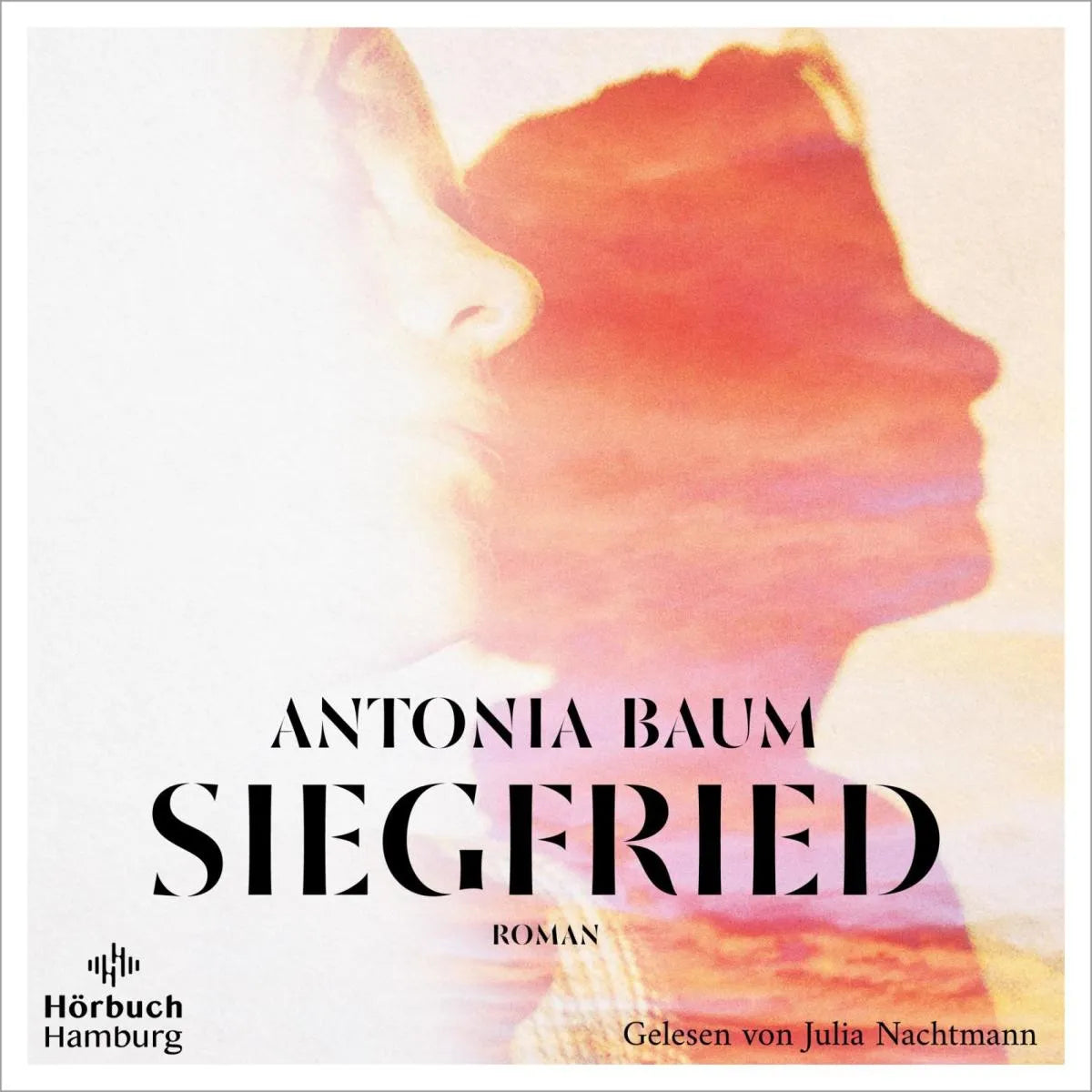 Cover: Siegfried (Hörbuch Download) von Antonia Baum