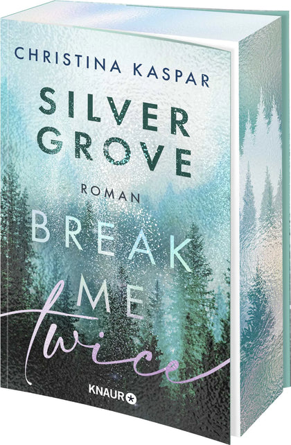 Buchcover von 'Silver Grove. Break Me Twice' - Paperback von Christina Kaspar