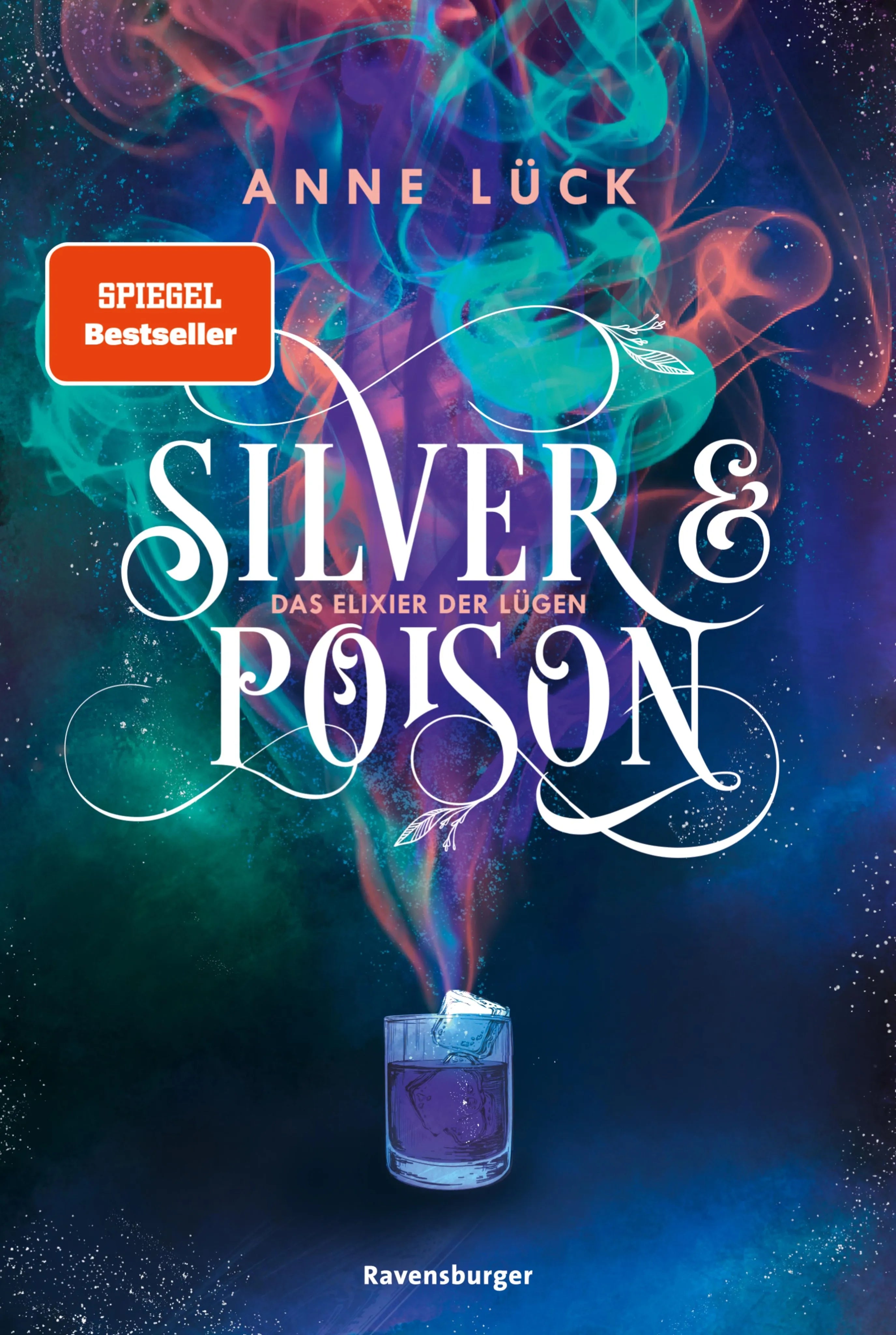 Cover: Silver & Poison, Band 1: Das Elixier der Lügen (E-Book) von Anne Lück