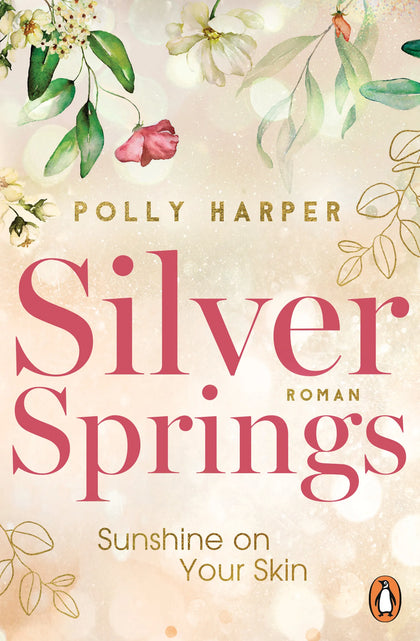 Cover: Silver Springs. Sunshine on Your Skin (E-Book) von Polly Harper