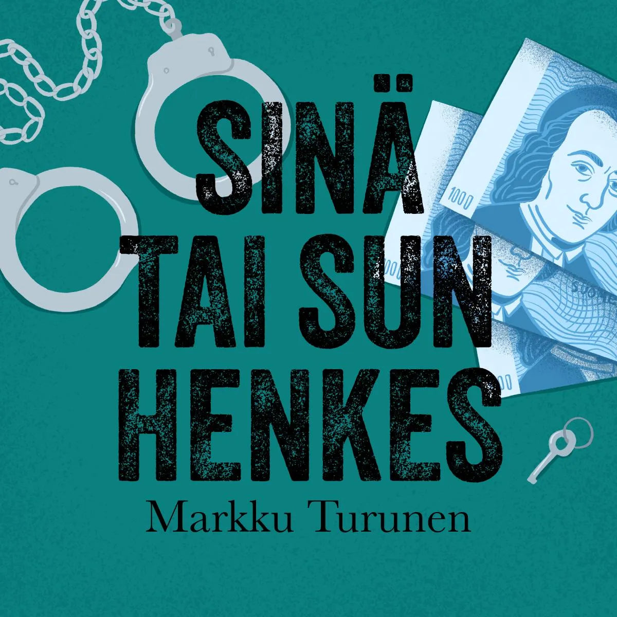 Cover: Sinä tai sun henkes (Hörbuch Download) von Markku Turunen