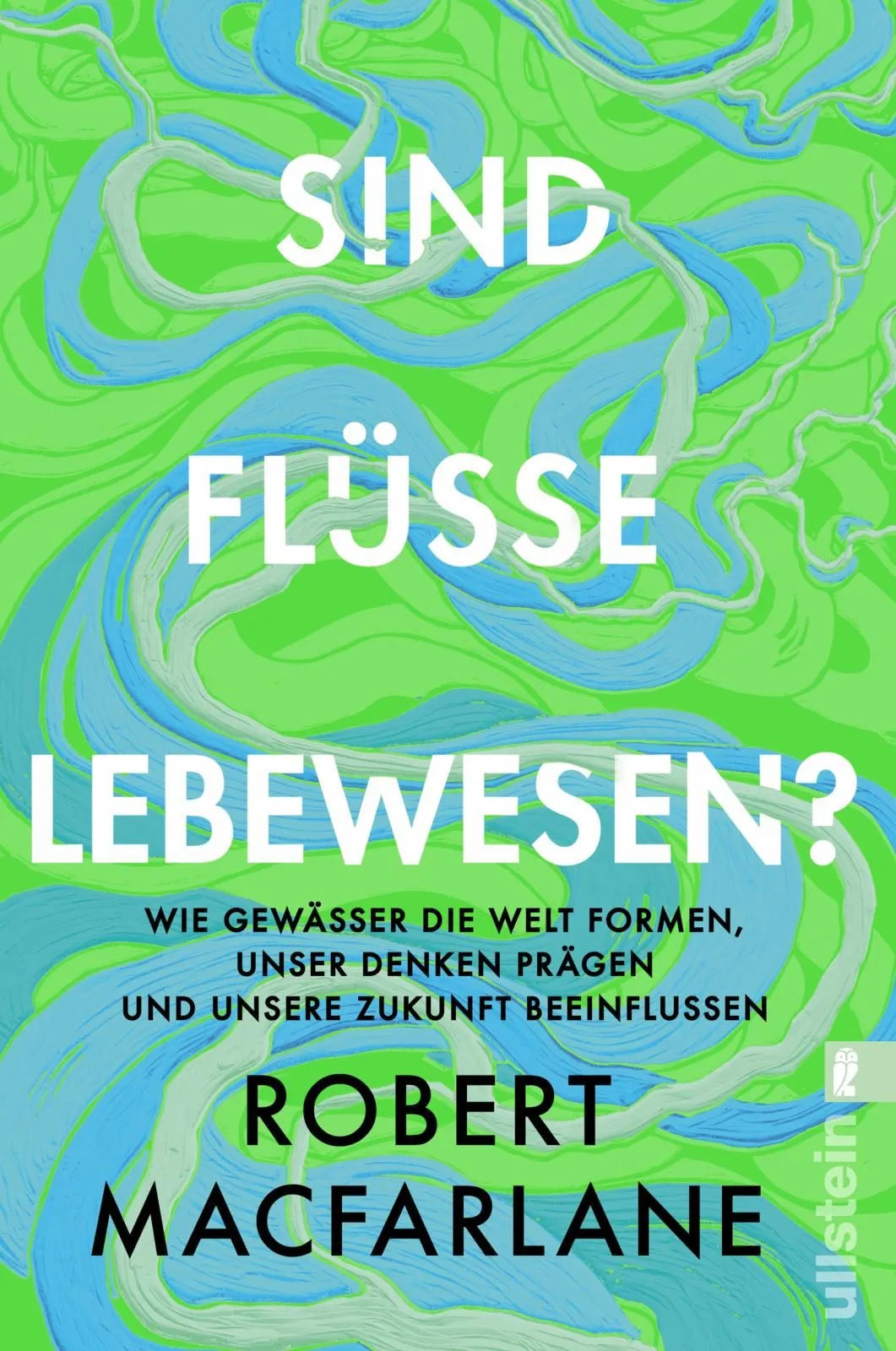 Cover: Sind Flüsse Lebewesen? (Paperback) von Robert Macfarlane