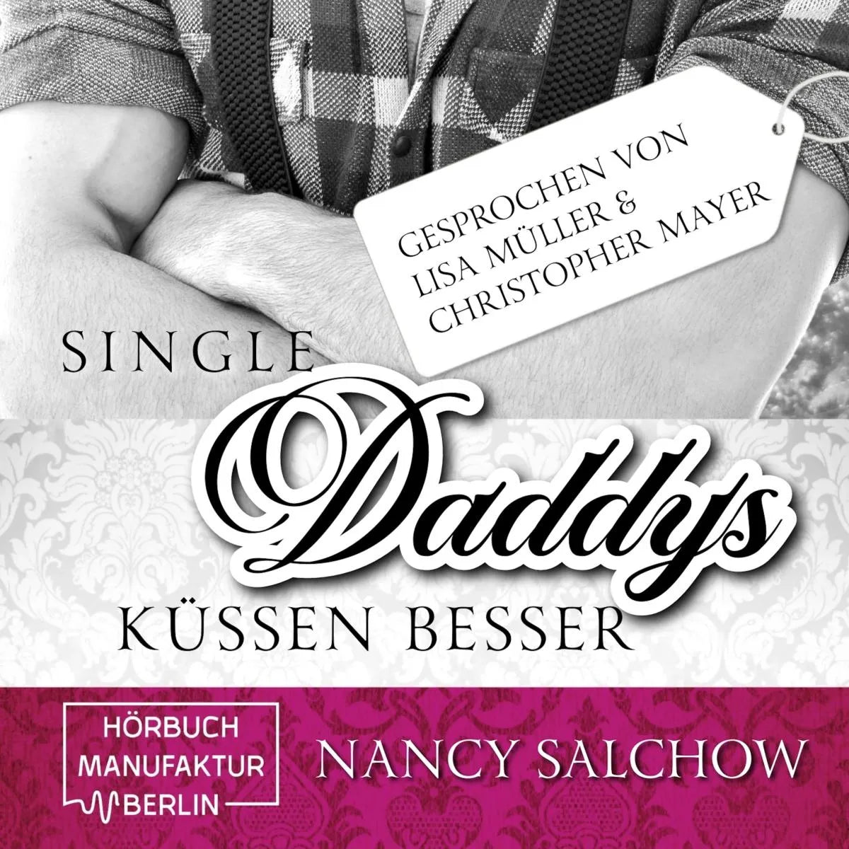 Cover: Single-Daddys küssen besser (Hörbuch Download) von Nancy Salchow