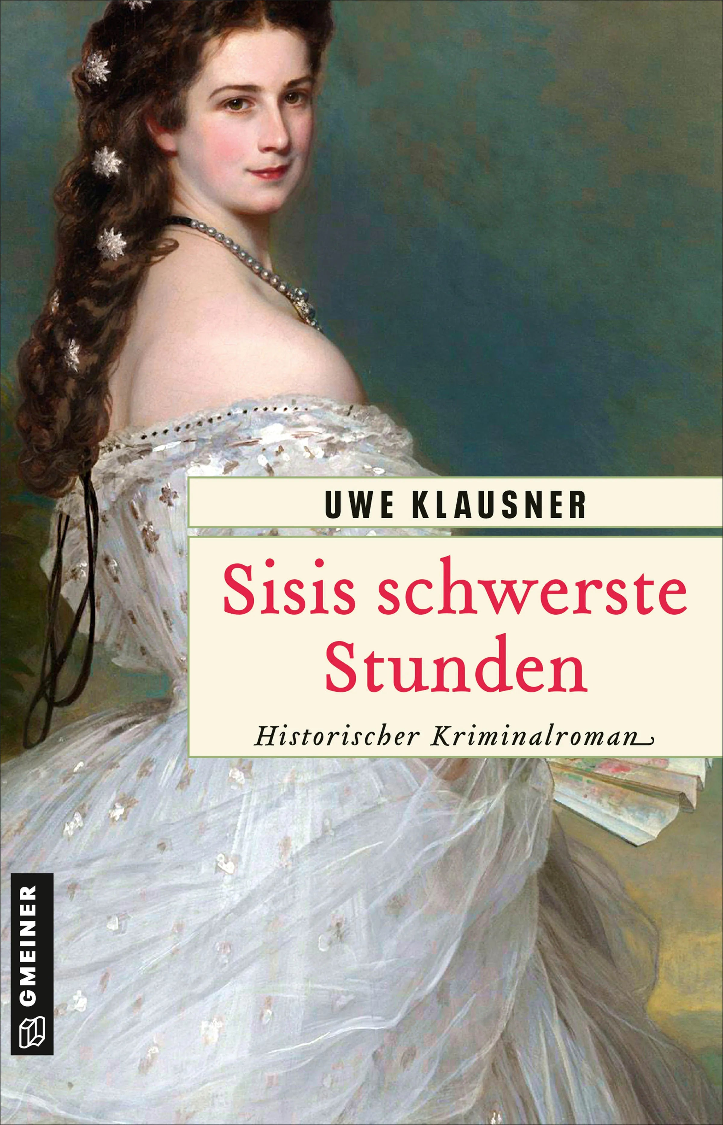 Cover: Sisis schwerste Stunden (E-Book) von Uwe Klausner
